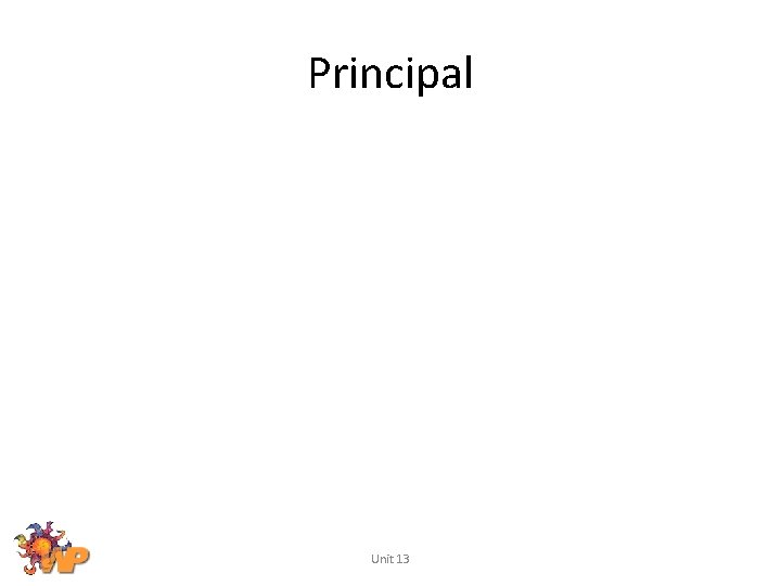 Principal Unit 13 