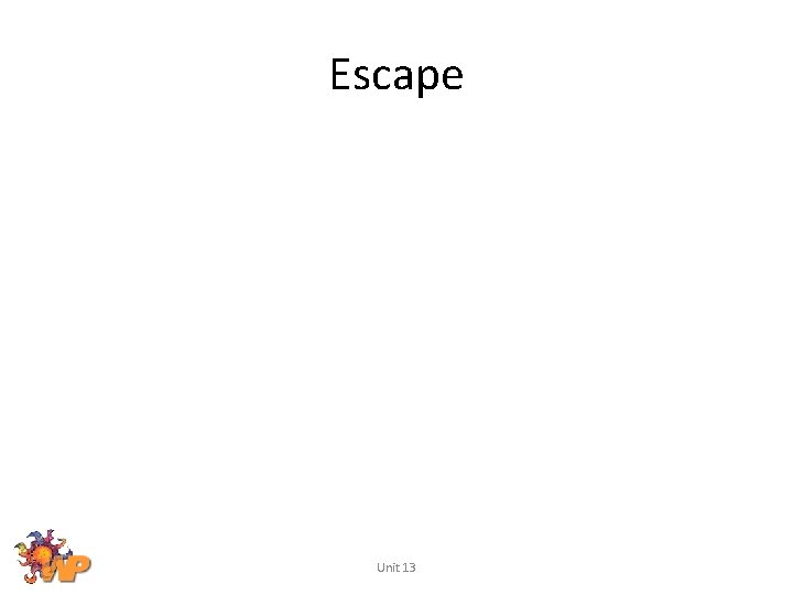 Escape Unit 13 
