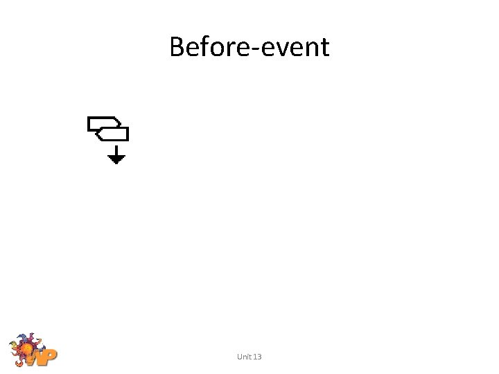 Before-event Unit 13 