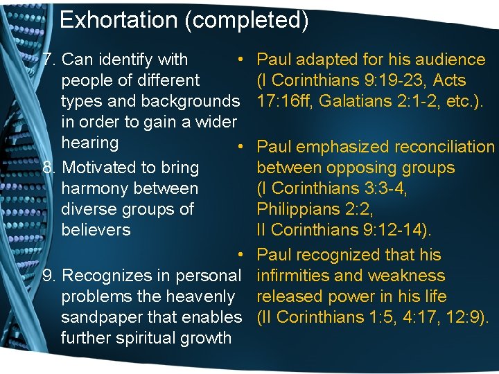 Exhortation (completed) 7. Can identify with • people of different types and backgrounds in