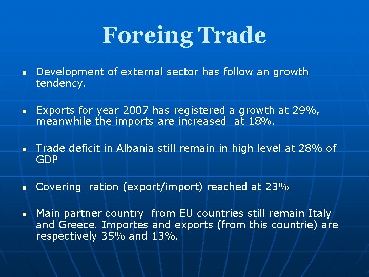 Foreing Trade n n n Development of external sector has follow an growth tendency.