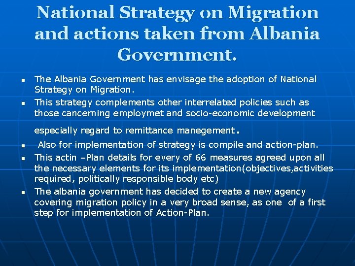National Strategy on Migration and actions taken from Albania Government. n n The Albania