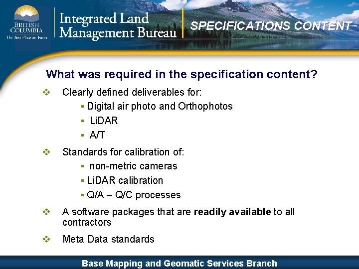 SPECIFICATIONS CONTENT What was required in the specification content? v Clearly defined deliverables for: