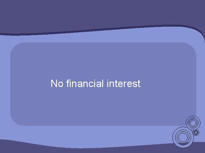 No financial interest 