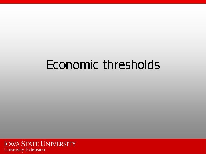 Economic thresholds 
