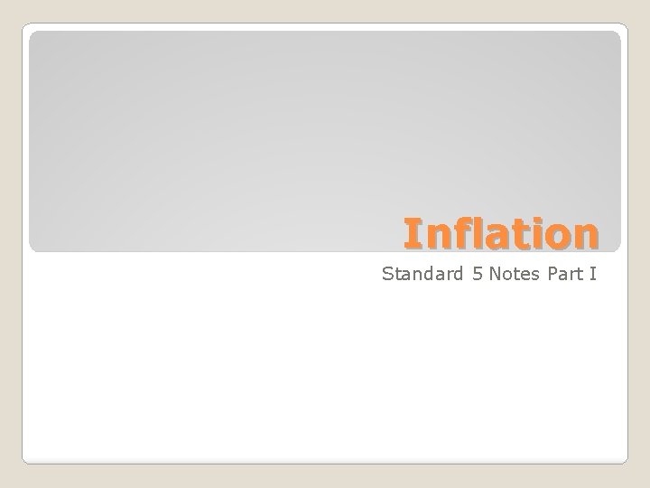 Inflation Standard 5 Notes Part I 