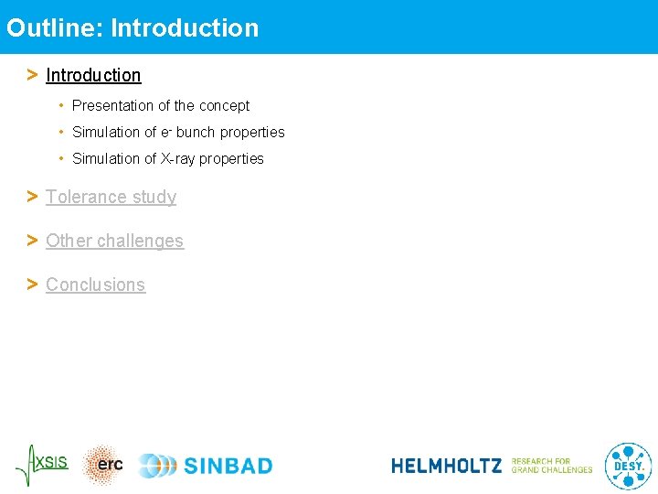 Outline: Introduction > Introduction • Presentation of the concept • Simulation of e- bunch