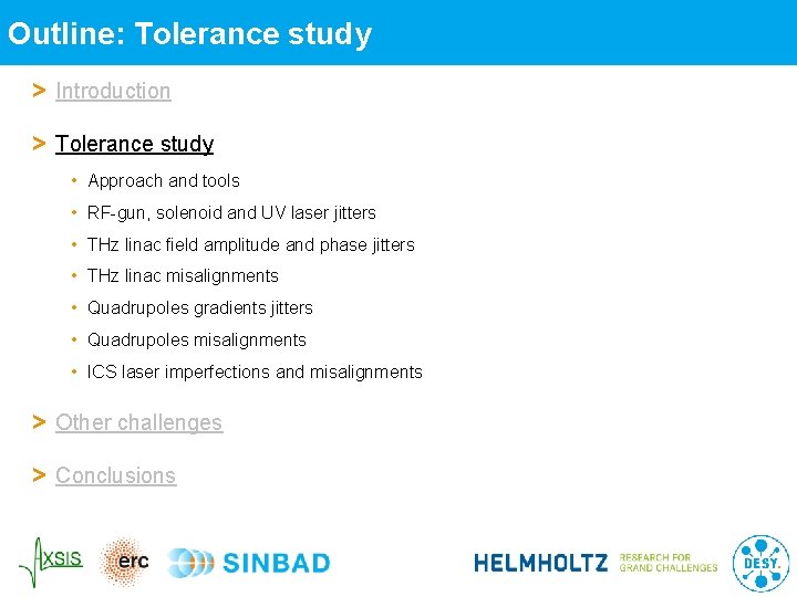 Outline: Tolerance study > Introduction > Tolerance study • Approach and tools • RF-gun,