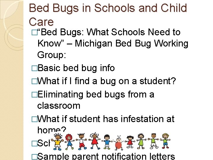 Bed Bugs in Schools and Child Care �“Bed Bugs: What Schools Need to Know”