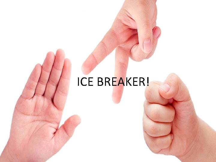 ICE BREAKER! 