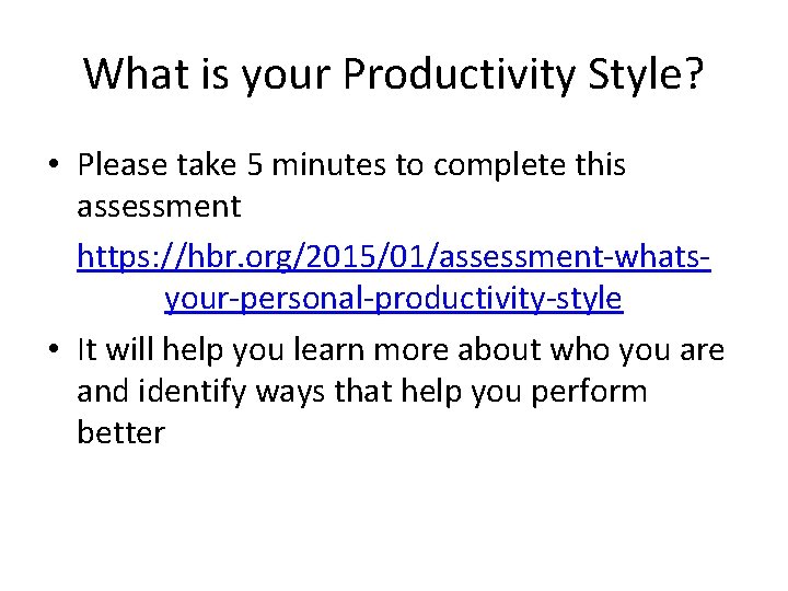 What is your Productivity Style? • Please take 5 minutes to complete this assessment