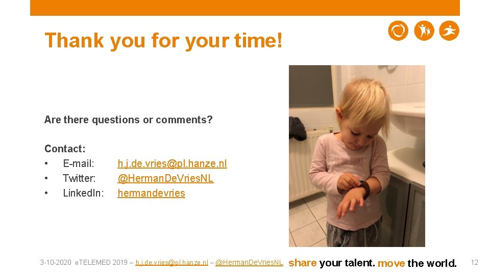 Thank you for your time! Are there questions or comments? Contact: • E-mail: •