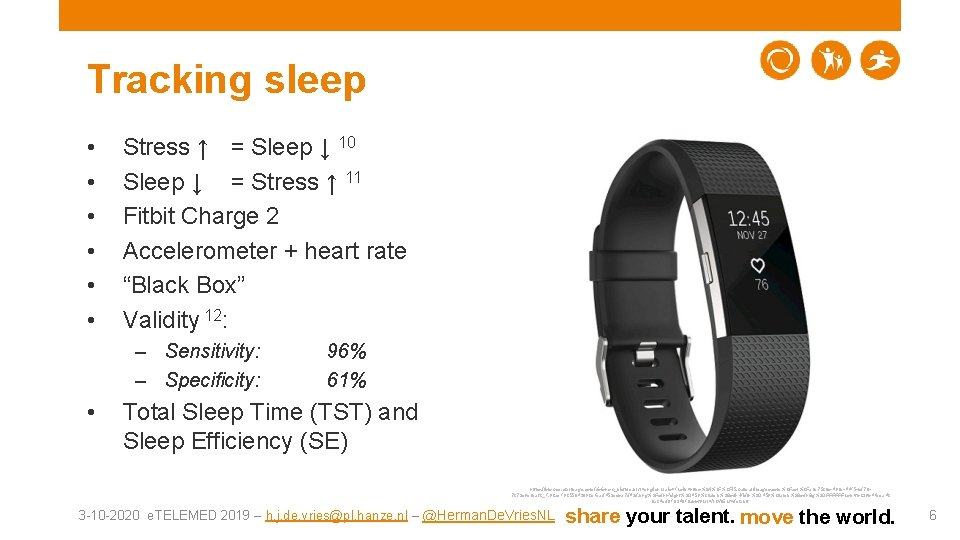 Tracking sleep • • • Stress ↑ = Sleep ↓ 10 Sleep ↓ =