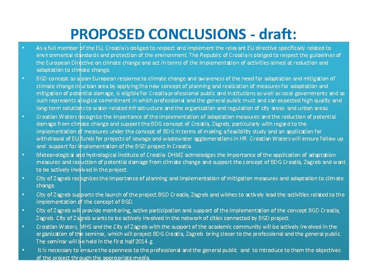 PROPOSED CONCLUSIONS - draft: • • • As a full member of the EU,
