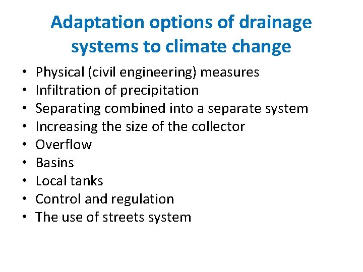 Adaptation options of drainage systems to climate change • • • Physical (civil engineering)