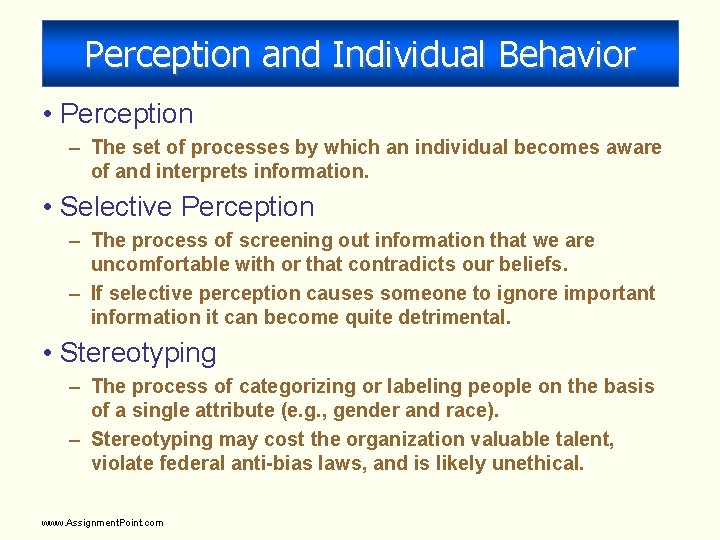 Perception and Individual Behavior • Perception – The set of processes by which an
