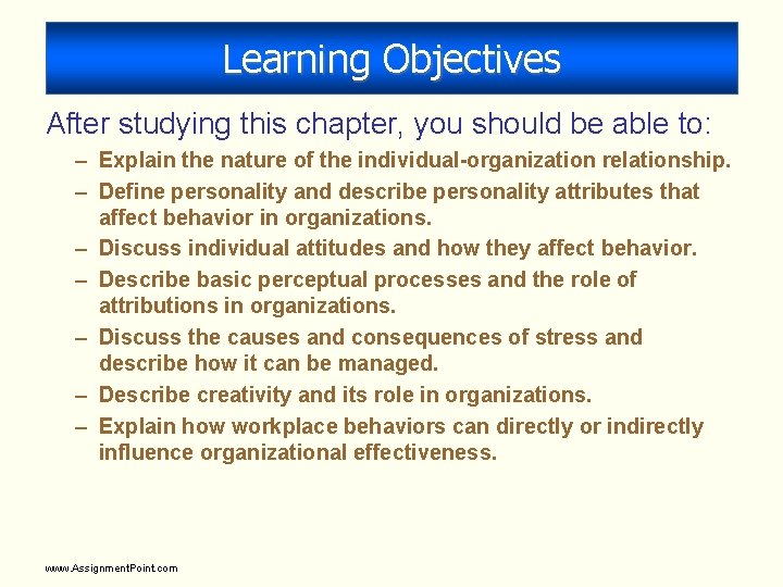 Learning Objectives After studying this chapter, you should be able to: – Explain the