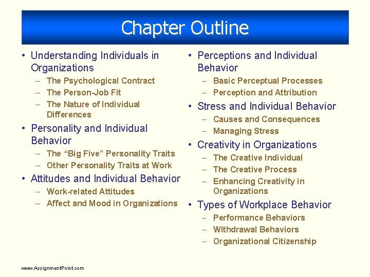 Chapter Outline • Understanding Individuals in Organizations – The Psychological Contract – The Person-Job