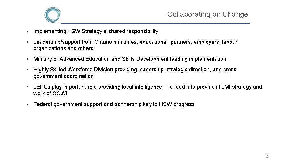  Collaborating on Change • Implementing HSW Strategy a shared responsibility • Leadership/support from