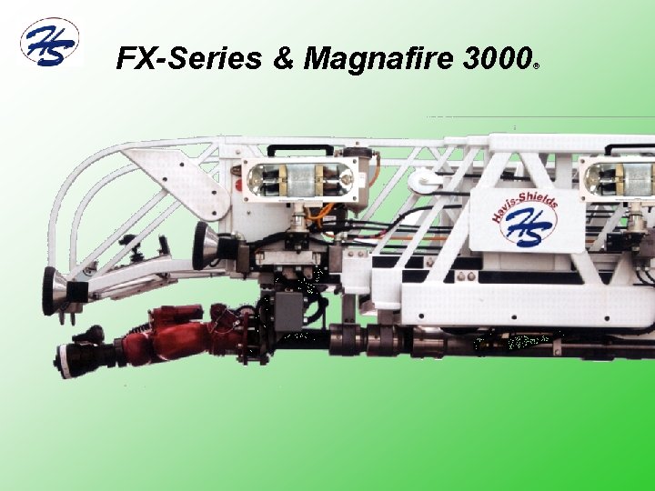 FX-Series & Magnafire 3000 ® 