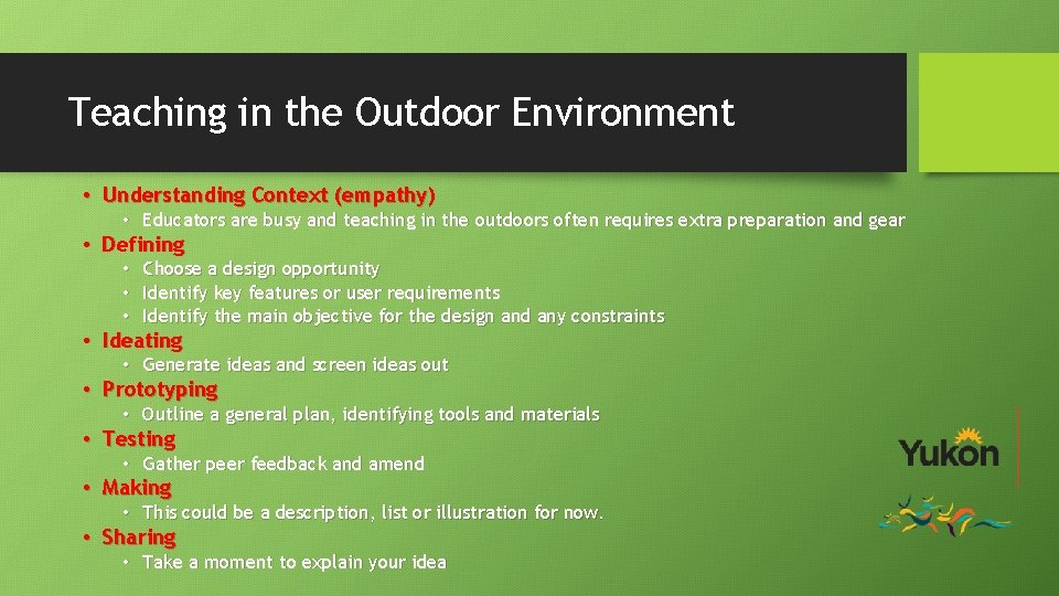 Teaching in the Outdoor Environment • Understanding Context (empathy) • Educators are busy and