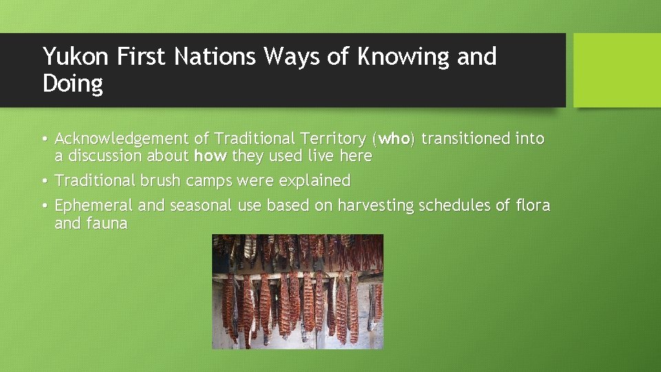 Yukon First Nations Ways of Knowing and Doing • Acknowledgement of Traditional Territory (who)