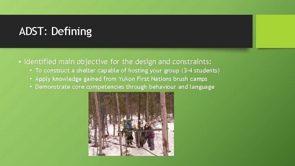 ADST: Defining • Identified main objective for the design and constraints: • • •