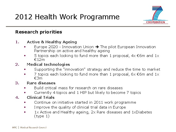 2012 Health Work Programme Research priorities 1. 2. 3. 4. Active & Healthy Ageing