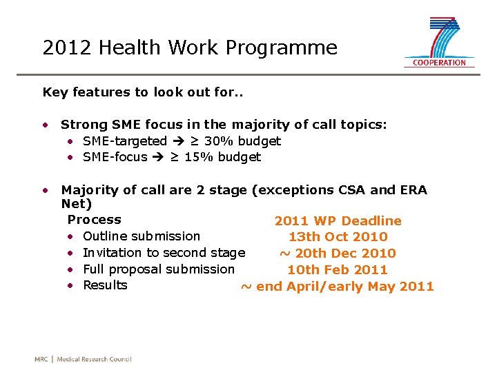 2012 Health Work Programme Key features to look out for. . • Strong SME