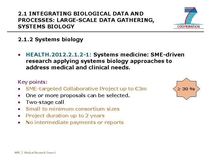 2. 1 INTEGRATING BIOLOGICAL DATA AND PROCESSES: LARGE-SCALE DATA GATHERING, SYSTEMS BIOLOGY 2. 1.