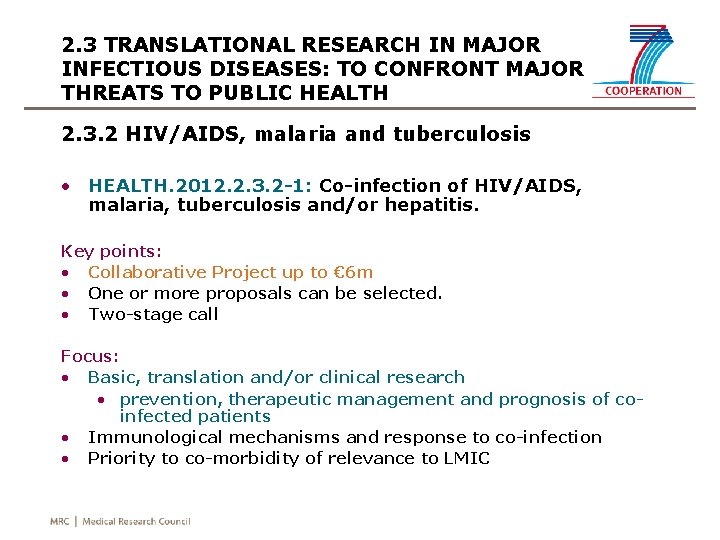 2. 3 TRANSLATIONAL RESEARCH IN MAJOR INFECTIOUS DISEASES: TO CONFRONT MAJOR THREATS TO PUBLIC