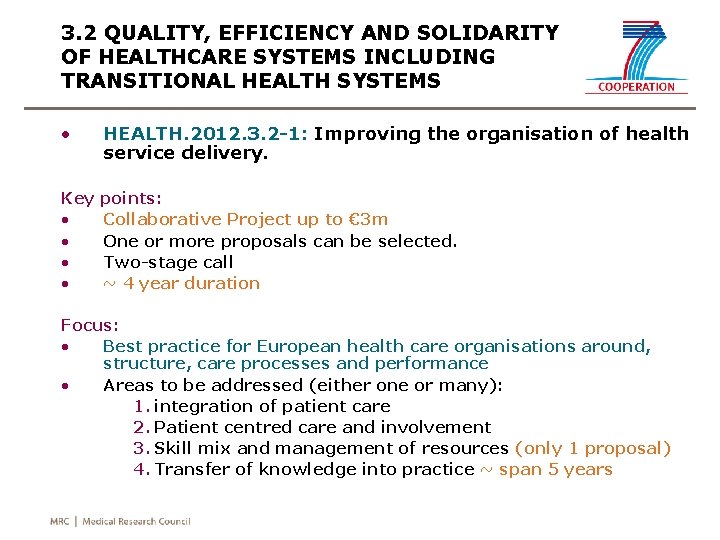 3. 2 QUALITY, EFFICIENCY AND SOLIDARITY OF HEALTHCARE SYSTEMS INCLUDING TRANSITIONAL HEALTH SYSTEMS •