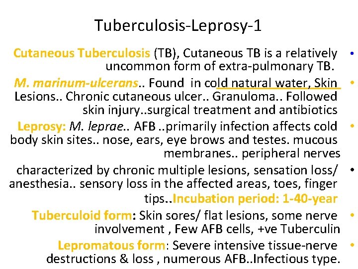 Tuberculosis-Leprosy-1 Cutaneous Tuberculosis (TB), Cutaneous TB is a relatively uncommon form of extra-pulmonary TB.