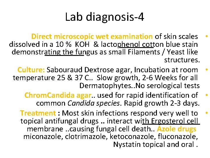 Lab diagnosis-4 Direct microscopic wet examination of skin scales dissolved in a 10 %