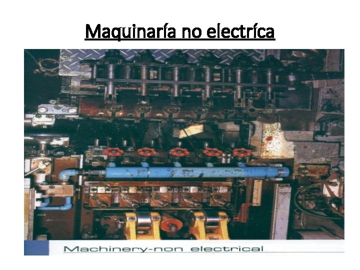 Maquinaría no electríca 