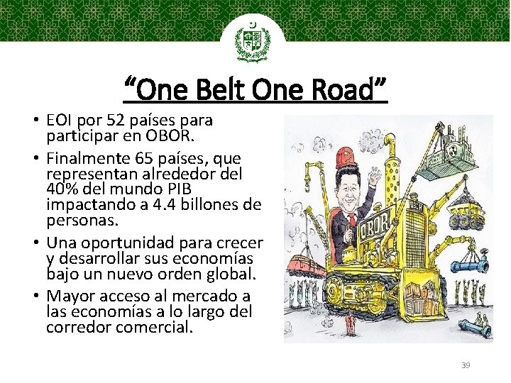 “One Belt One Road” • EOI por 52 países para participar en OBOR. •