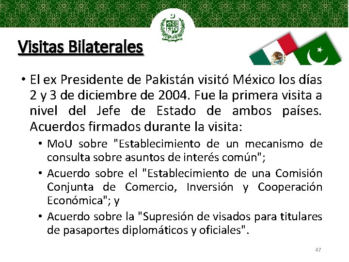 Visitas Bilaterales • El ex Presidente de Pakistán visitó México los días 2 y