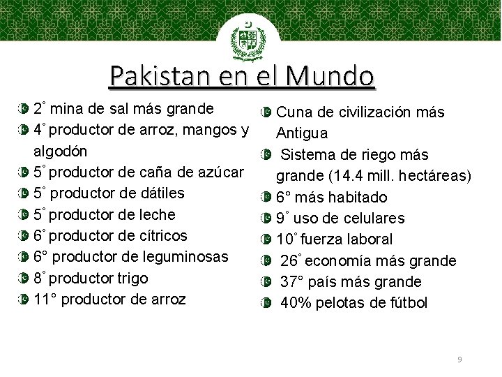 Pakistan en el Mundo 2° mina de sal más grande 4° productor de arroz,