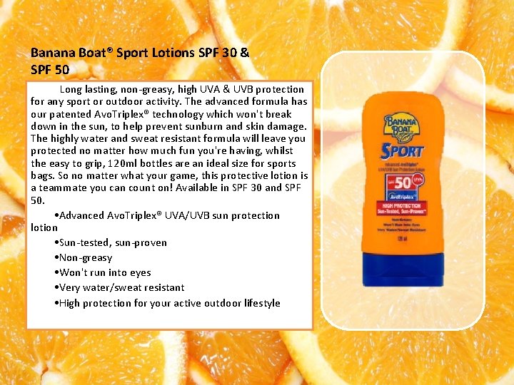 Banana Boat® Sport Lotions SPF 30 & SPF 50 Long lasting, non-greasy, high UVA