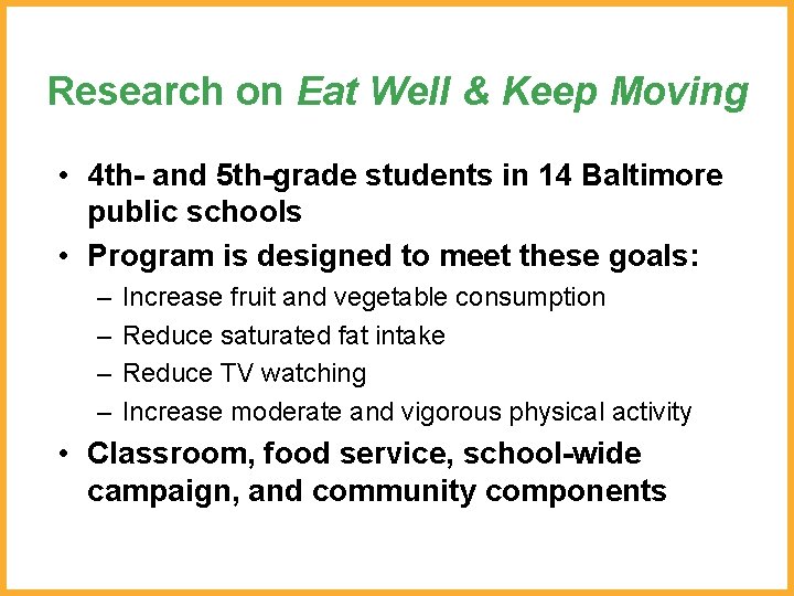 Research on Eat Well & Keep Moving • 4 th- and 5 th-grade students