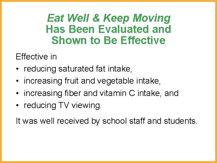 Eat Well & Keep Moving Has Been Evaluated and Shown to Be Effective in