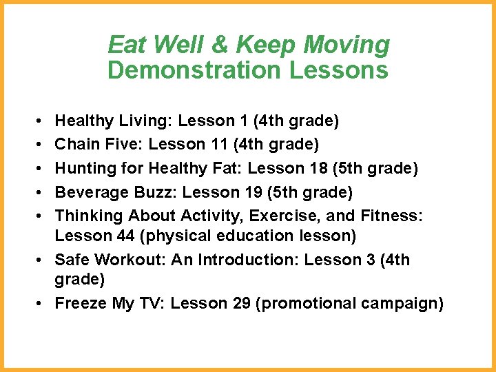 Eat Well & Keep Moving Demonstration Lessons • • • Healthy Living: Lesson 1