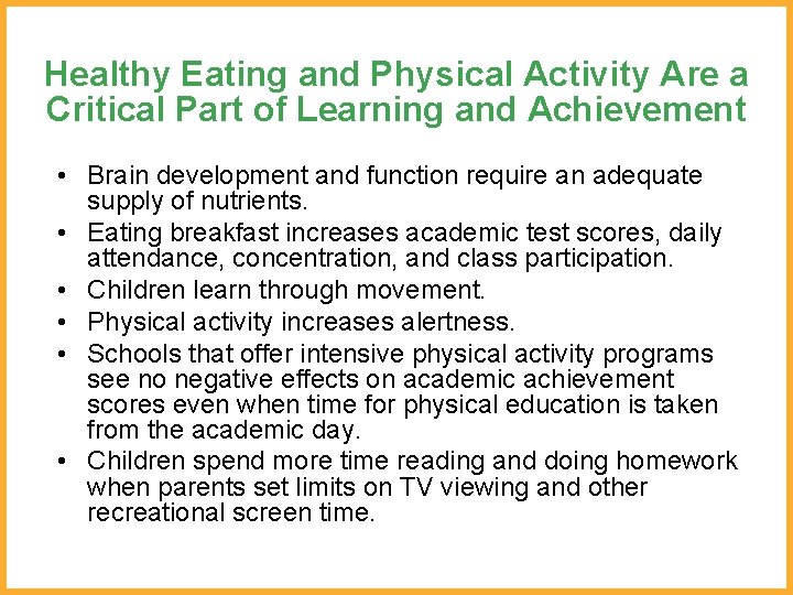 Healthy Eating and Physical Activity Are a Critical Part of Learning and Achievement •