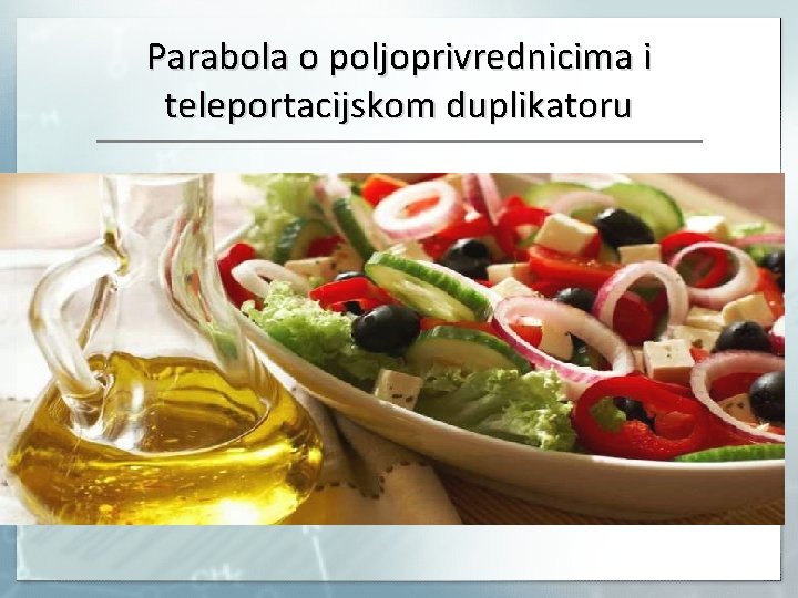 Parabola o poljoprivrednicima i teleportacijskom duplikatoru 