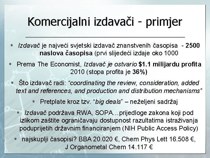 Komercijalni izdavači - primjer § Izdavač je najveći svjetski izdavač znanstvenih časopisa - 2500