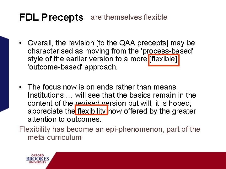 FDL Precepts are themselves flexible • Overall, the revision [to the QAA precepts] may
