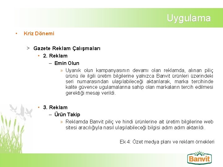 Uygulama • Kriz Dönemi > Gazete Reklam Çalışmaları • 2. Reklam – Emin Olun