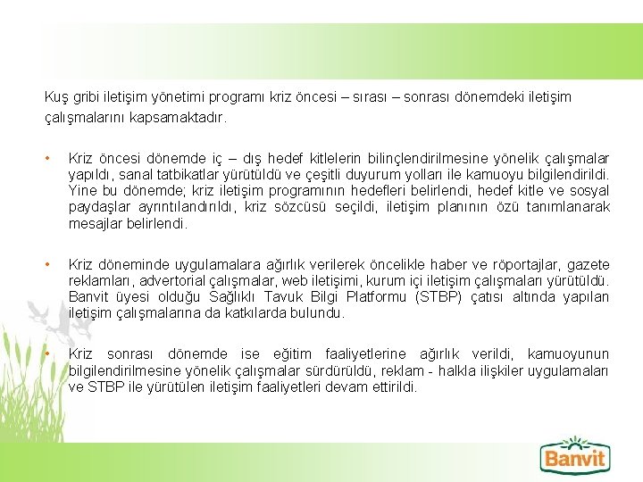 Kuş gribi iletişim yönetimi programı kriz öncesi – sırası – sonrası dönemdeki iletişim çalışmalarını