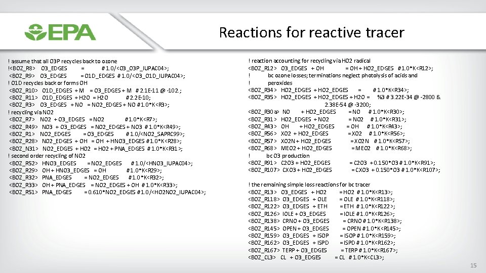 Reactions for reactive tracer ! assume that all O 3 P recycles back to