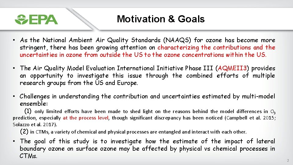 Motivation & Goals • As the National Ambient Air Quality Standards (NAAQS) for ozone